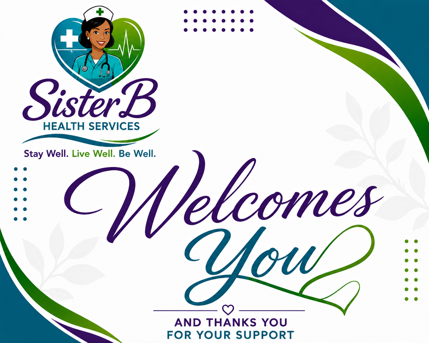 SisterB Health Services social graphic reading Welcomes You and thanks you for your support